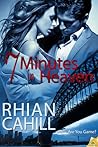 7 Minutes In Heaven by Rhian Cahill