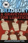 A Graveyard for Lunatics: Another Tale of Two Cities (Crumley Mysteries, #2) Book cover for A Graveyard for Lunatics: Another Tale of Two Cities (Crumley Mysteries, #2)