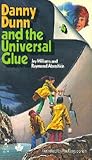 Danny Dunn and the Universal Glue (Danny Dunn, #15)