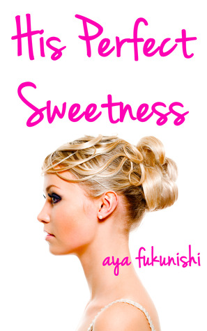 His Perfect Sweetness (Pseudo Incest)