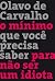 O Mínimo que Você Precisa S...