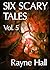 Six Scary Tales Vol. 5