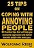 25 Tips on Coping with Annoying People