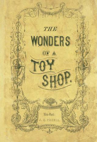 The Wonders of a Toy Shop (Unknown Binding)