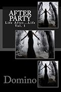 After Party: Life After Life, Vol. 1