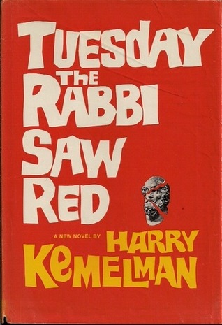 Tuesday The Rabbi Saw Red By Harry Kemelman