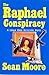 The Raphael Conspiracy by Sean Moore
