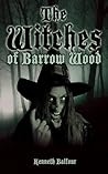 The Witches of Barrow Wood by Kenneth Balfour