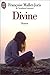 Divine (LITTÉRATURE FRANÇAISE)