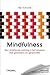 Mindfulness: een praktische training in het omgaan met gevoelens en gewoonten (Dutch Edition)