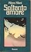 Soltanto amore by Milena Milani