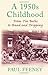 A 1950s Childhood: From Tin Baths to Bread and Dripping