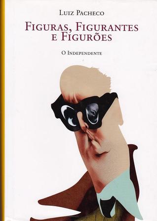 Figuras, Figurantes e Figurões (Hardcover)
