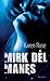 Mirk dėl manęs by Karen      Rose