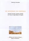 Os Sentidos do Império - Questão nacional e questão colonial na crise do antigo regime português