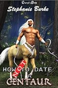 How Not to Date a Centaur