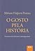 O Gosto pela História - Per...