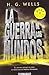 La Guerra De Los Mundos/ The War of the Worlds, Vol. 628