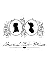 Men and Their Whims by Laura Madeline Wiseman Men and Their Whims by Laura Madeline Wiseman