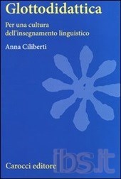 Glottodidattica. Per una cultura dell’insegnamento linguistico (Paperback)
