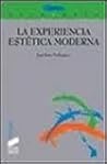 La Experiencia Estética Moderna La Experiencia Estética Moderna
