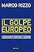 Il golpe europeo