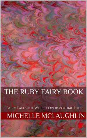 The Ruby Fairy Book (Fairy Tales the World Over, # 4)