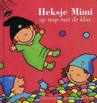 Heksje Mimi op stap met de klas (Hardcover)