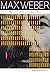 MAX WEBER : วิถีแห่งการบำเพ็ญตบะและวิถีแห่งเพศ