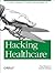 Hacking Healthcare: A Guide...