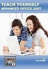 Teach Yourself Advanced Office 2007