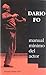Manual mínimo del actor by Dario Fo Manual mínimo del actor by Dario Fo