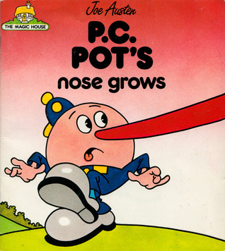 P.C. Pot's Nose Grows (The Magic House, #1)