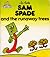 Sam Spade and the Runaway Trees (The Magic House, #20)