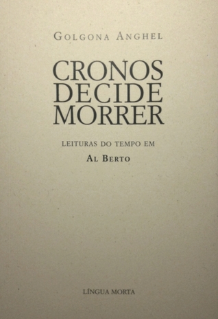Cronos Decide Morrer, Leituras do Tempo em Al Berto