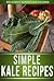 Kale Recipes: Delicious Rec...