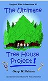 The Ultimate Tree House Project