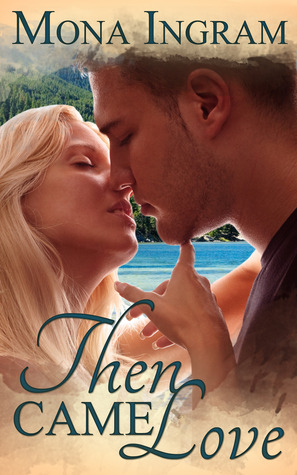 Then Came Love (Kindle Edition)