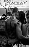 The Sweet Spot by Ariel Ellman The Sweet Spot by Ariel Ellman