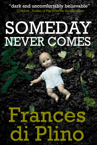 Someday Never Comes (DI Paolo Storey #2)