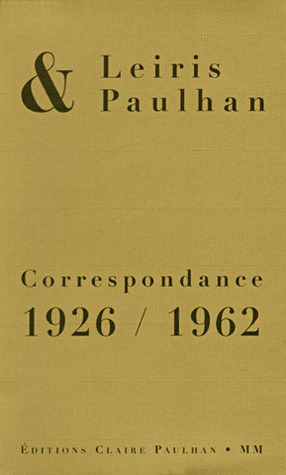 Michel Leiris & Jean Paulhan. Correspondance 1926 / 1962 (Paperback)