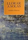 Llorar a solas