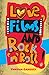 Love,Films and Rock n Roll by Swayam Ganguly