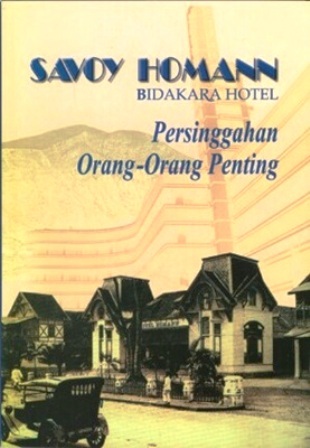 Savoy Homann - Bidakara Hotel: Persinggahan Orang-orang Penting