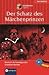 Der Schatz Des Märchen Prinzen[Lernziel Deutsch Grundwortschatz] by I. Glahn