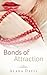 Bonds of Attraction (Bonds ...