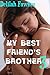 My Best Friend's Brother 3