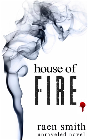 House of Fire (Unraveled, #2)