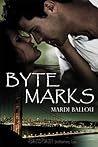 Byte Marks by Mardi Ballou Byte Marks by Mardi Ballou