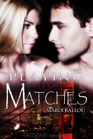 Playing With Matches (Fangly, My Dear #3)